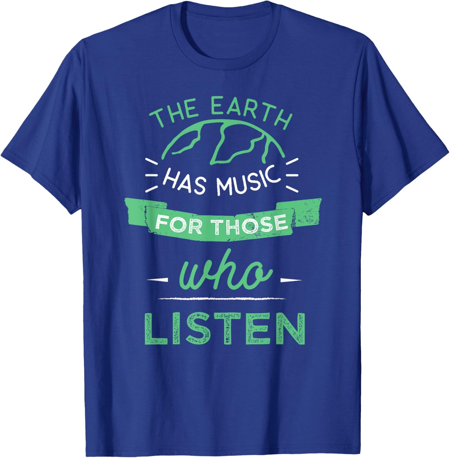 Nature Theme Earth Quote Earth Music Vintage Novelty Gift T-Shirt - T-Shirt | Royal