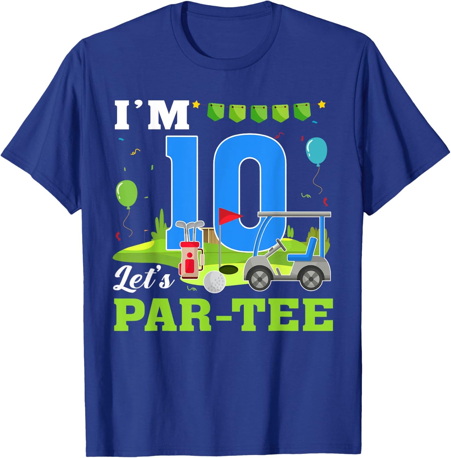 I'm 10 Let's Par- Birthday Golf 10th Party Sport Kids T-Shirt - T-Shirt | Royal