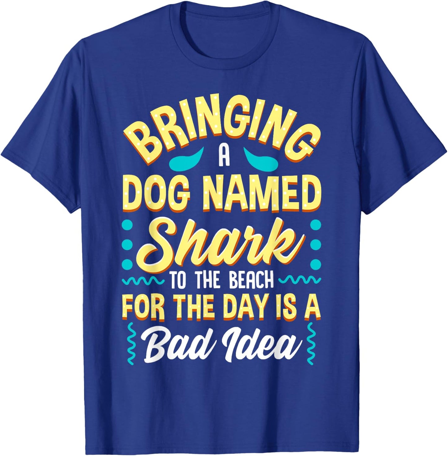 Funny Beach Quote Dog Named Shark Joke T-Shirt - T-Shirt | Royal