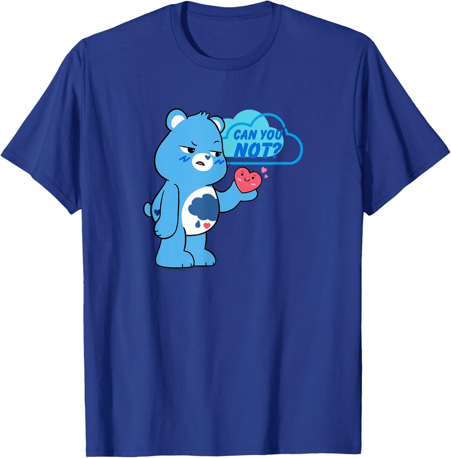 Care Bears Can You Not Grumpy Bear Cute Cartoon T-Shirt - T-Shirt | Royal