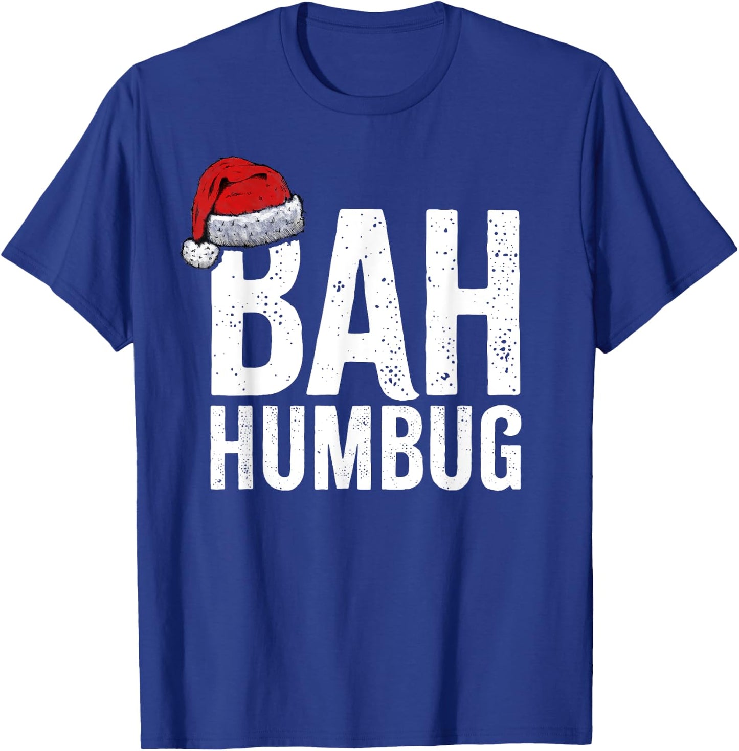 Bah Humbug. Funny Sarcastic Anti Christmas holidays haters T-Shirt - T-Shirt | Royal