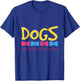 Dogs Because People Suck Dogs T-Shirt - T-Shirt | Royal