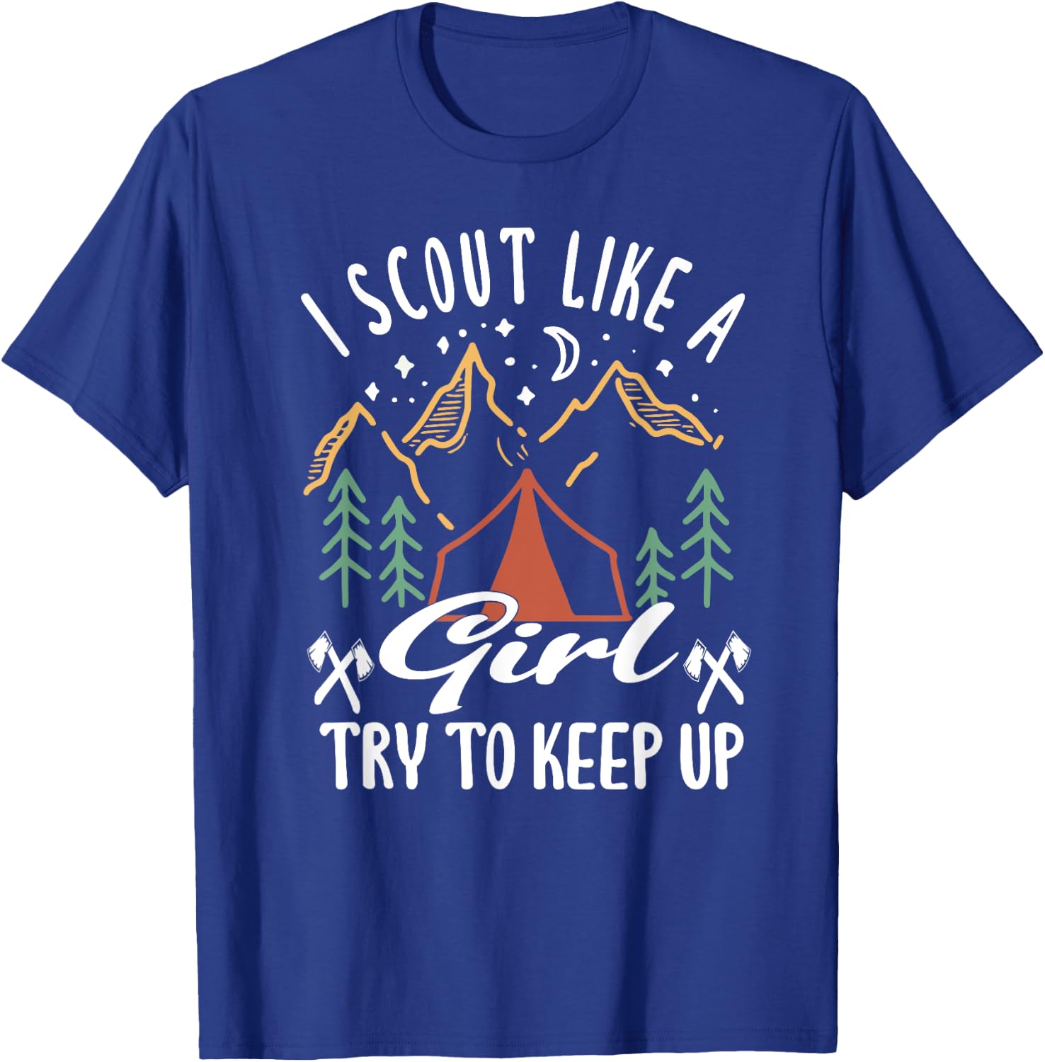 I scout like a girl try to keep up for a Scout Camping T-Shirt - T-Shirt | Royal
