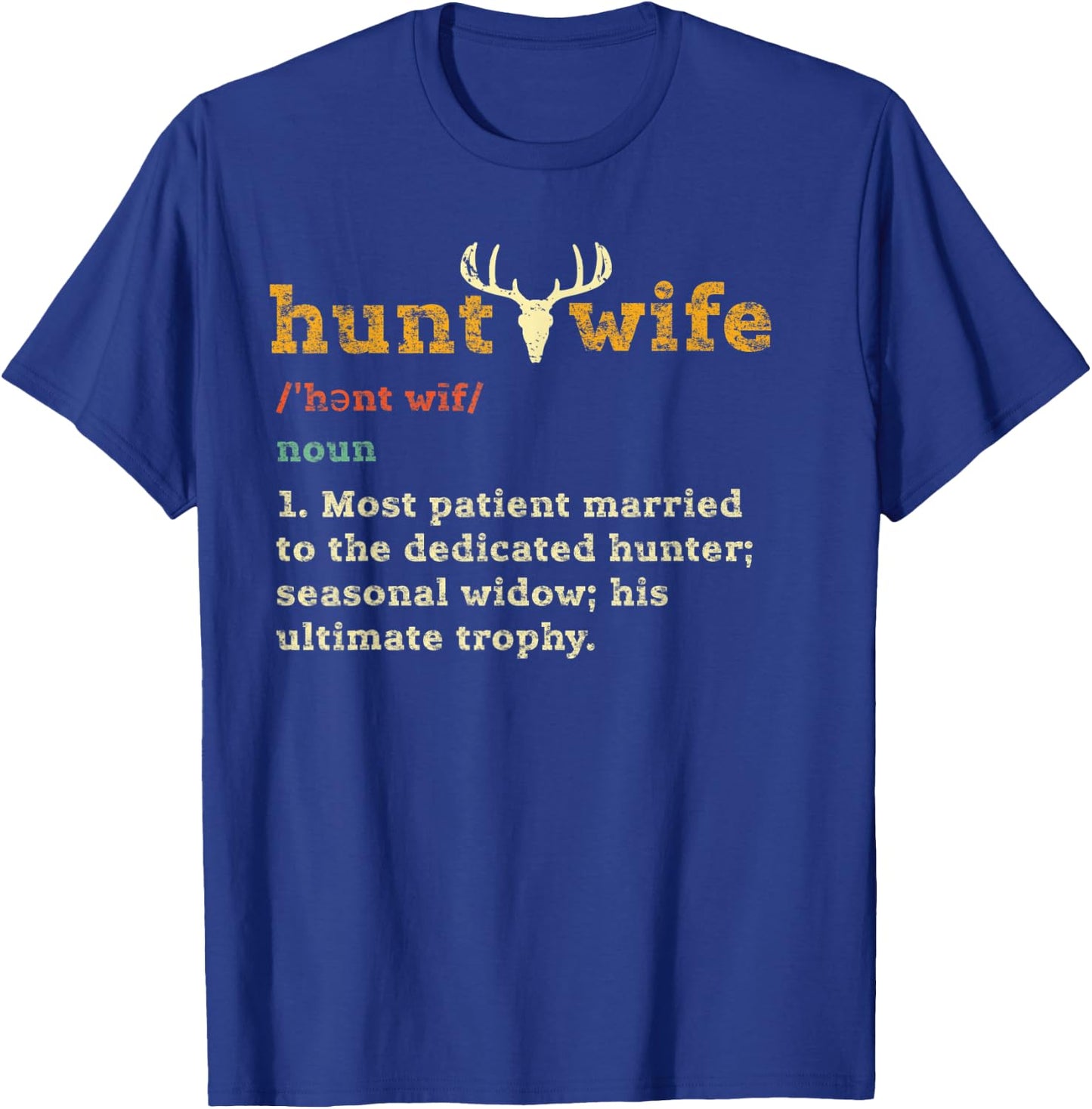 Hunt Wife Funny Definition Gift, Hunter Hunting Outdoors Mom T-Shirt - T-Shirt | Royal