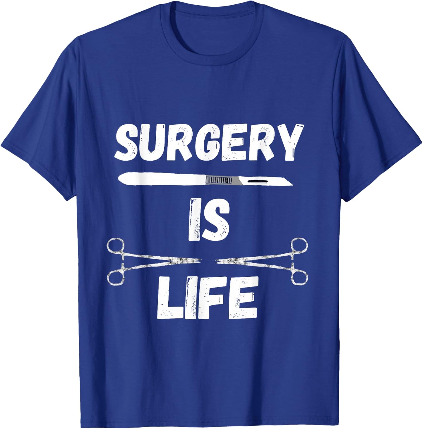 Surgery Is Life Surgical Scalpel Surgeon Medical Surg Tech T-Shirt - T-Shirt | Royal
