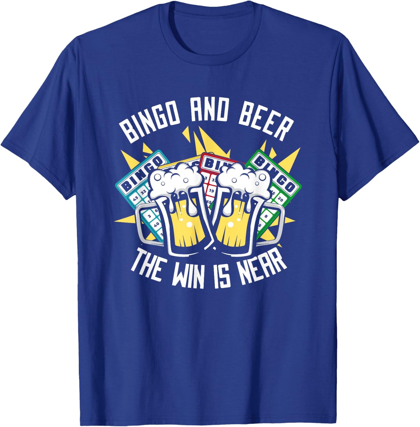 Bingo And Beer The Win is Near Daubers Professional Bingo T-Shirt - T-Shirt | Royal