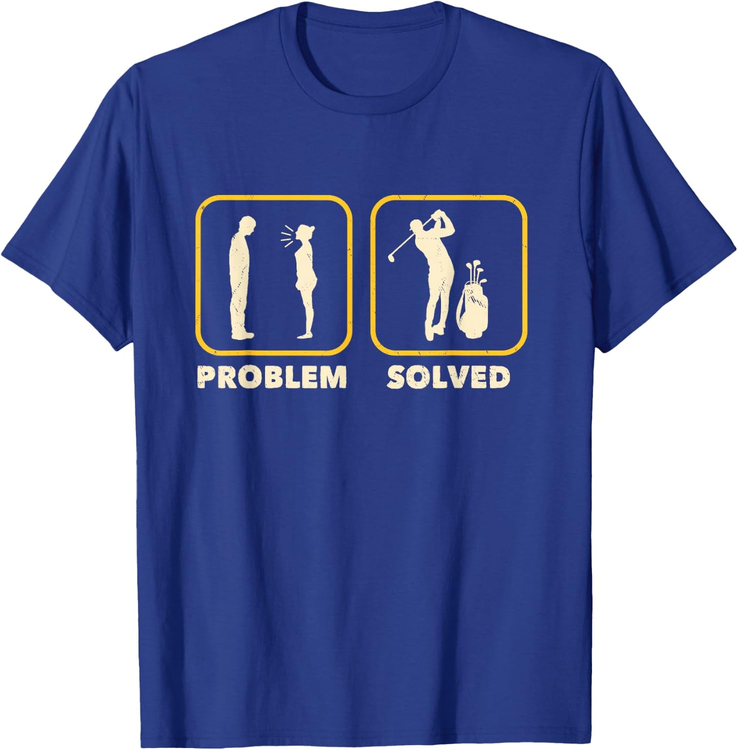 Funny Golf Problem Gift Golfer Course Saying T-Shirt - T-Shirt | Royal