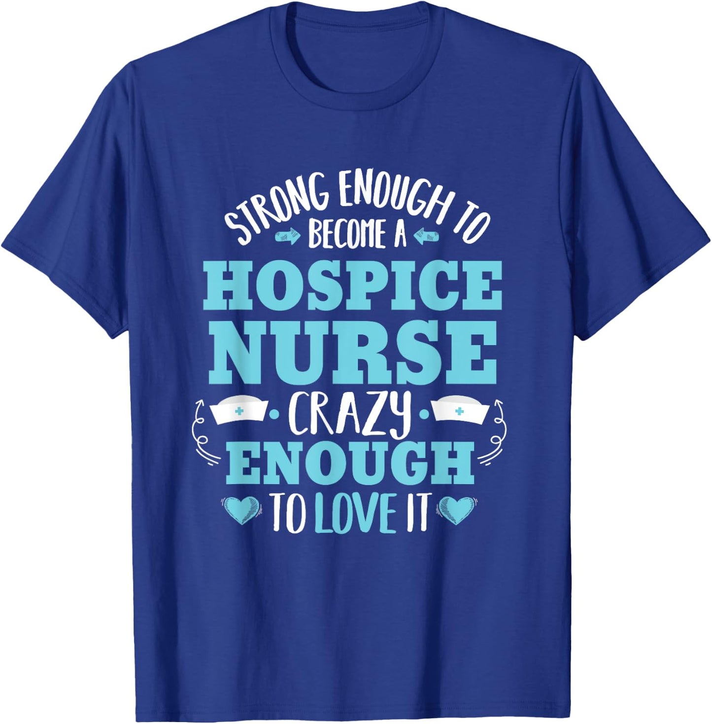 Strong Hospice Nurse Proud Registered Nursing Women T-Shirt - T-Shirt | Royal