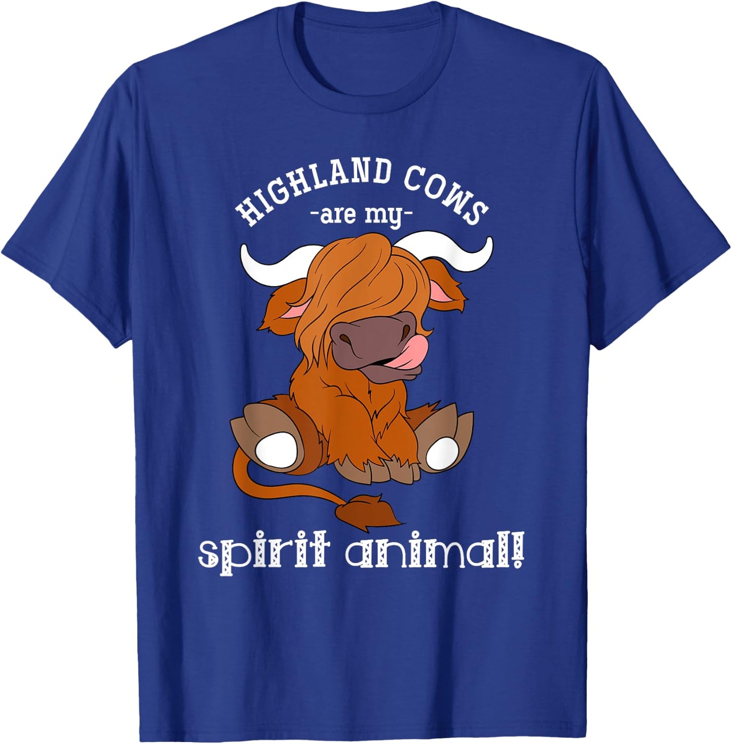 Highland Cows Are My Spirit Animal Scottish Highland Cow T-Shirt - T-Shirt | Royal