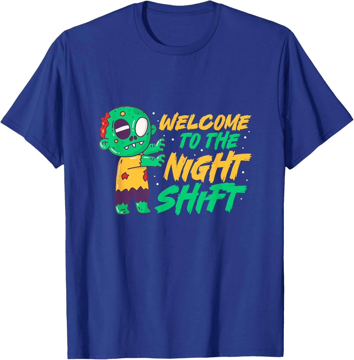 Welcome To The Night Shift Zombie Halloween T-Shirt - T-Shirt | Royal