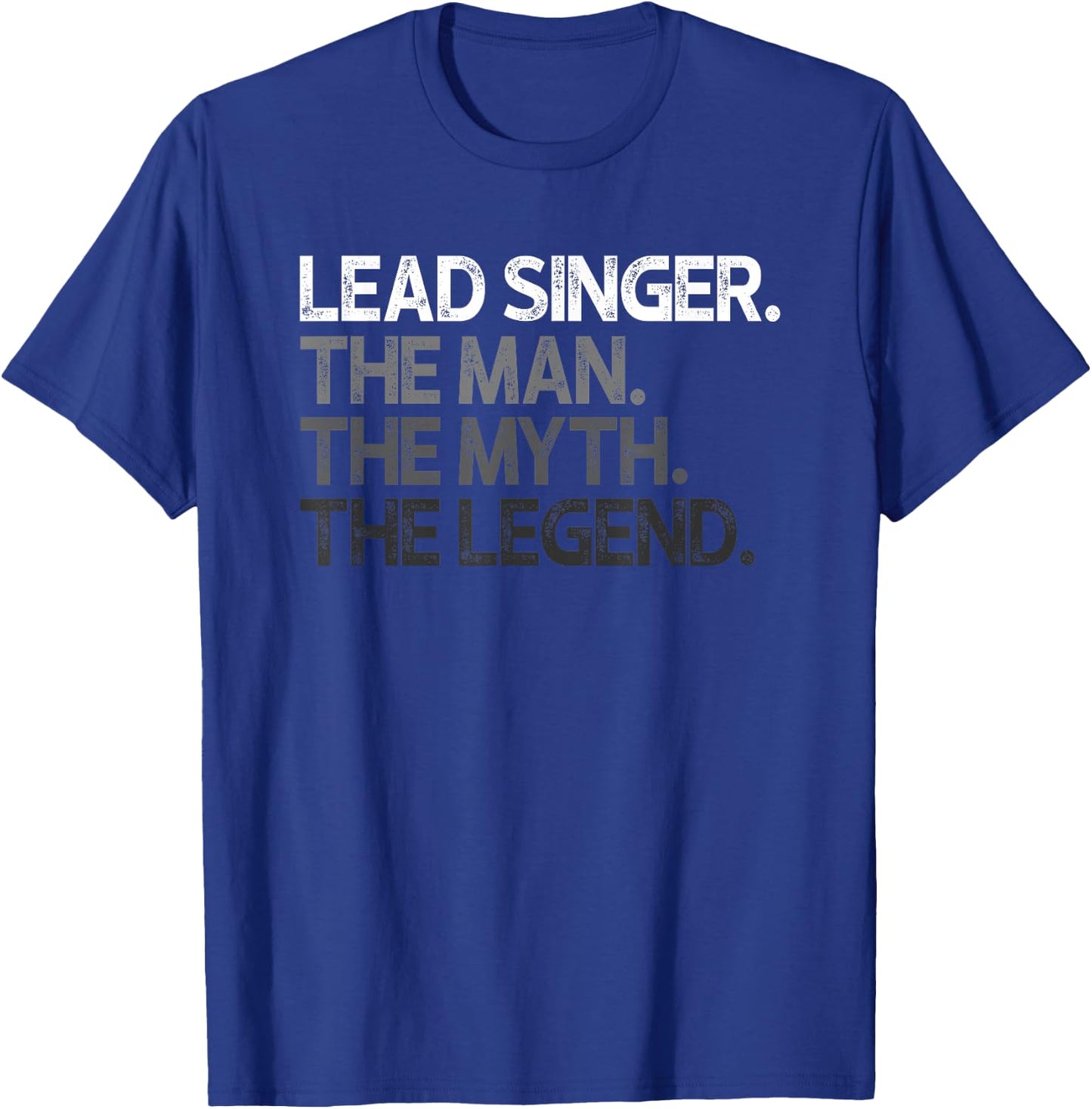Lead Singer The Man Myth Legend Design T-Shirt - T-Shirt | Royal