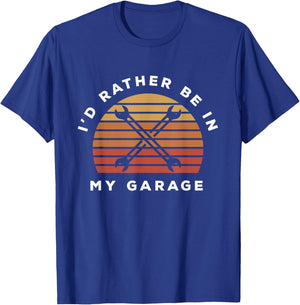 I'd Rather Be In My Garage T-Shirt - T-Shirt | Royal