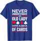 Bridge Game Never Underestimate Old Lady With Deck of Cards T-Shirt - T-Shirt | Royal