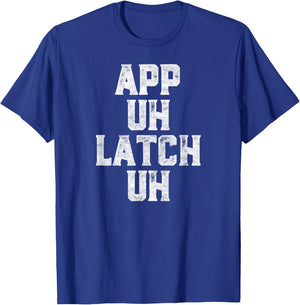 App Uh Latch Uh Funny Appalachia Pronunciation Vintage T-Shirt - T-Shirt | Royal