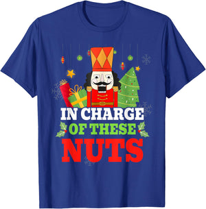 IN CHARGE OF THESE NUTS! Nutcracker Christmas Ballet Meme T-Shirt - T-Shirt | Royal