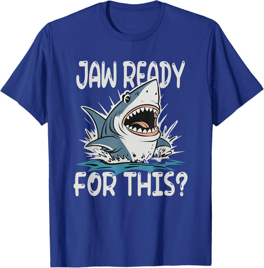 Jaw Ready For This - Funny Shark Lover Ocean Summer Beach Men Women Girls Kids T-Shirt - T-Shirt | Royal