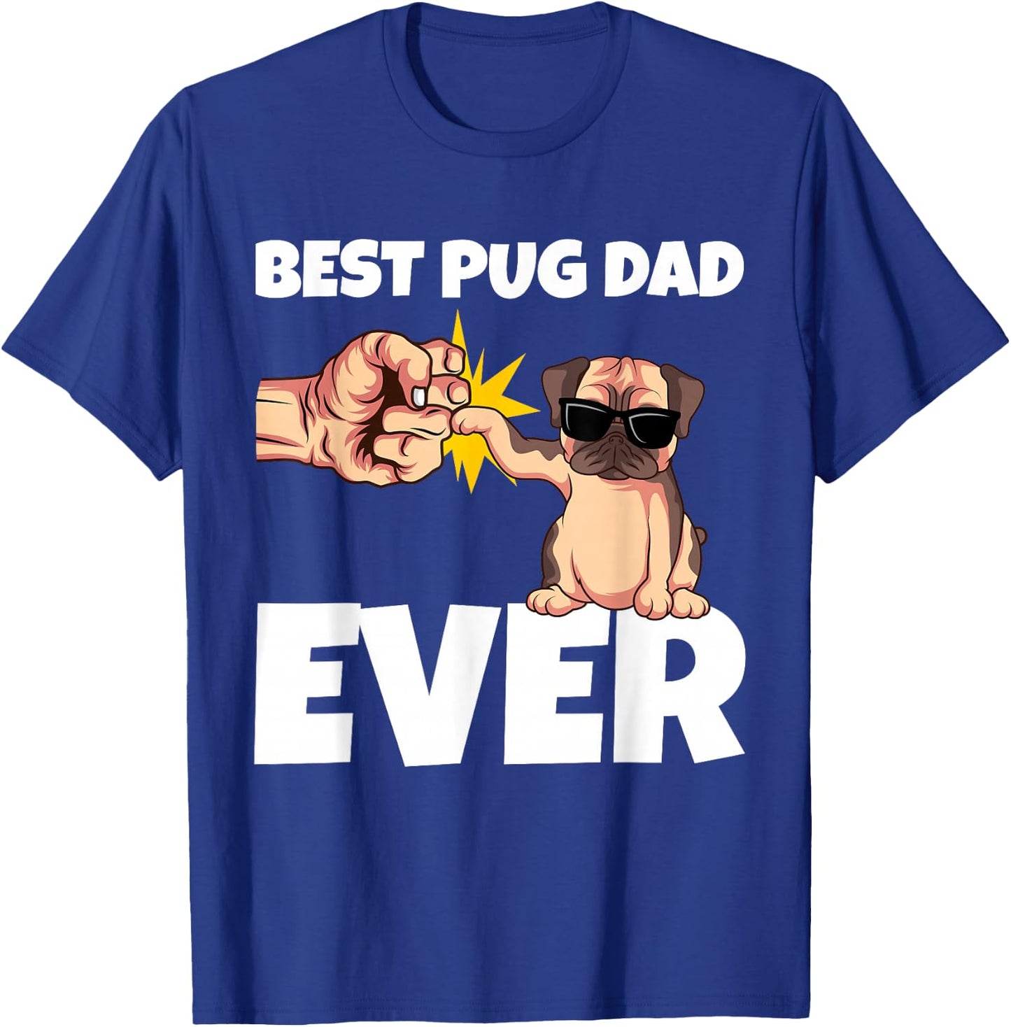 Best Pug Dad Ever Funny Pug Dog Gift T-Shirt - T-Shirt | Royal