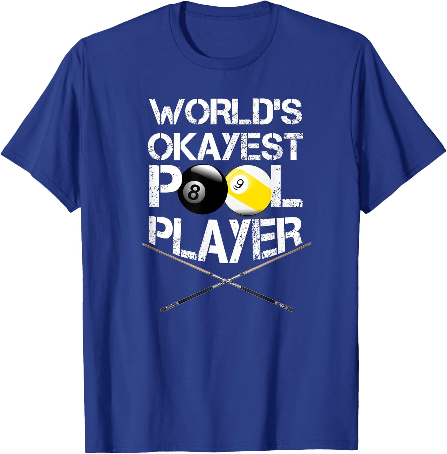 World's Okayest Pool Player Funny Billiards T-Shirt - T-Shirt | Royal
