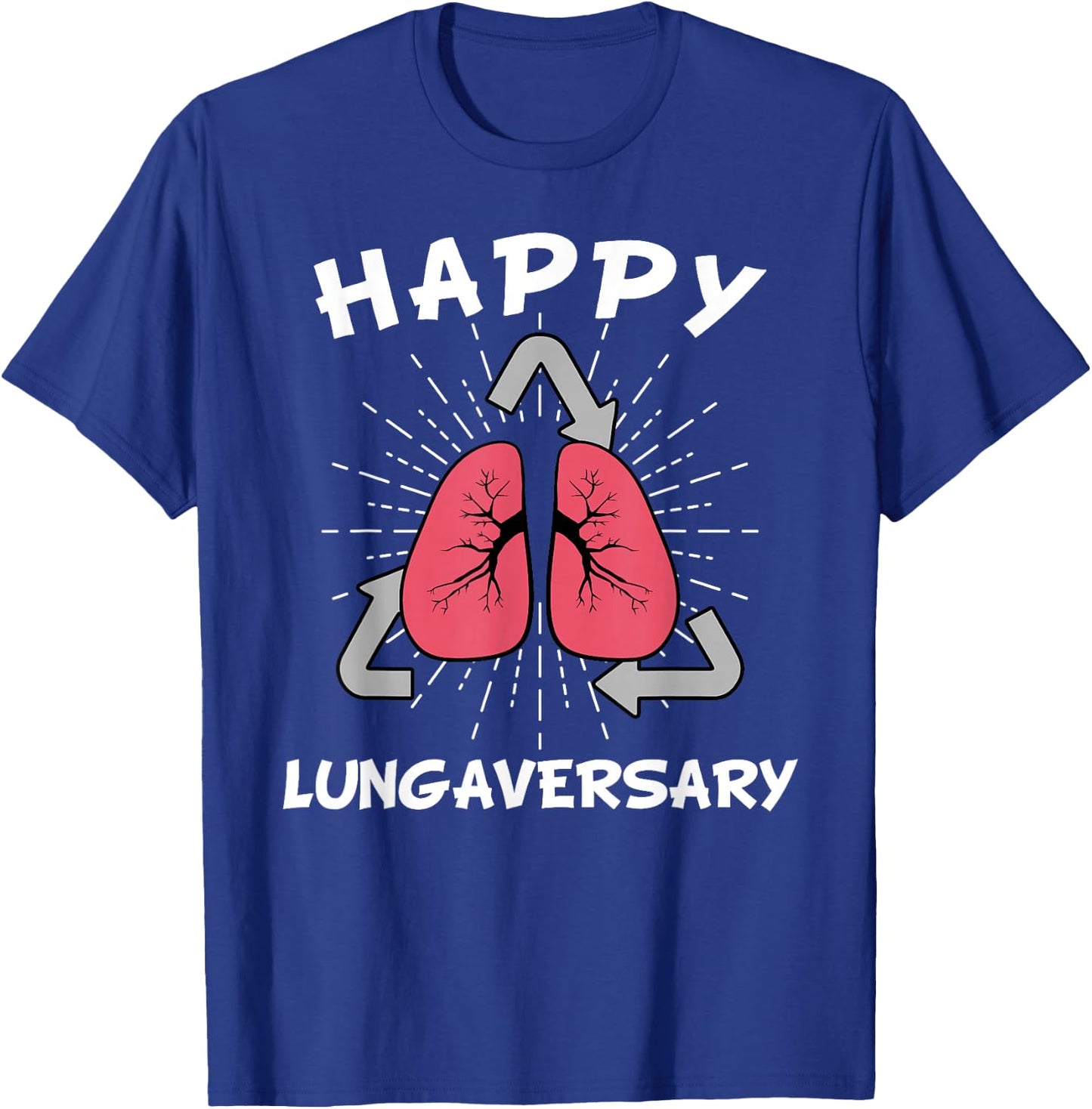 Happy Lungaversary Lung Transplant T-Shirt - T-Shirt | Royal