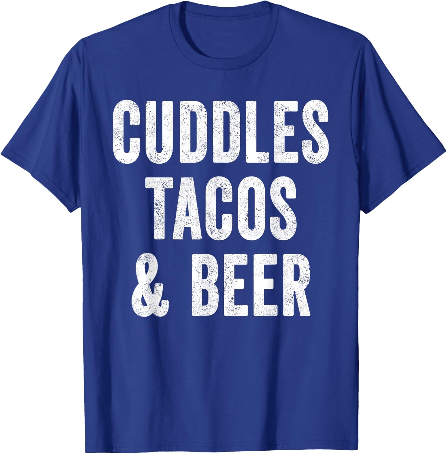 Cuddles Tacos And Beer Lover Dad Cinco De Mayo Mexican Food T-Shirt - T-Shirt | Royal