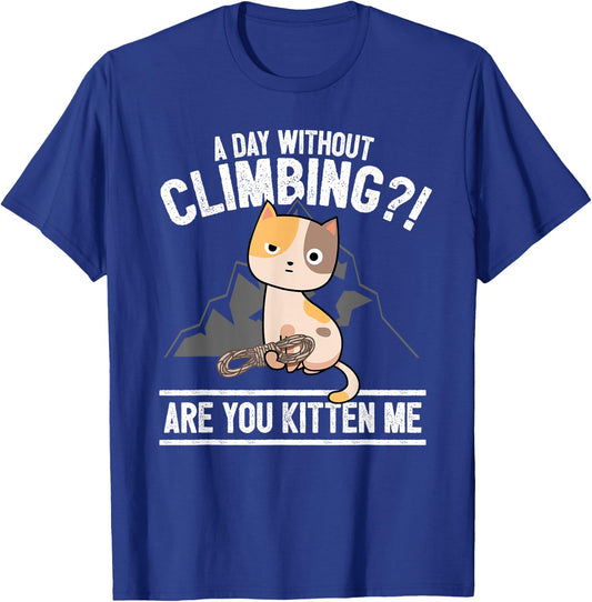 Funny Rock Climbing Cat Mountain Climber I Are You Kitten Me T-Shirt - T-Shirt | Royal