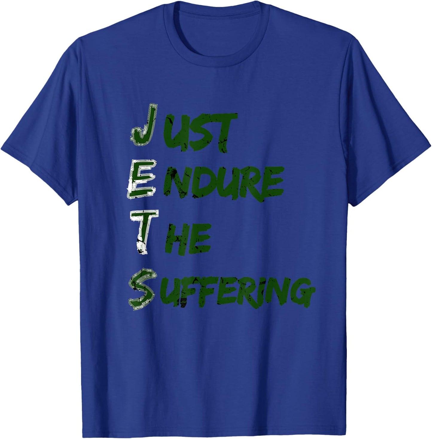 Funny Just Endure The Suffering New York Football motivation T-Shirt - T-Shirt | Royal