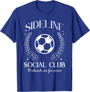 Sideline Social Club Soccer Weekends are for Soccer T-Shirt - T-Shirt | Royal