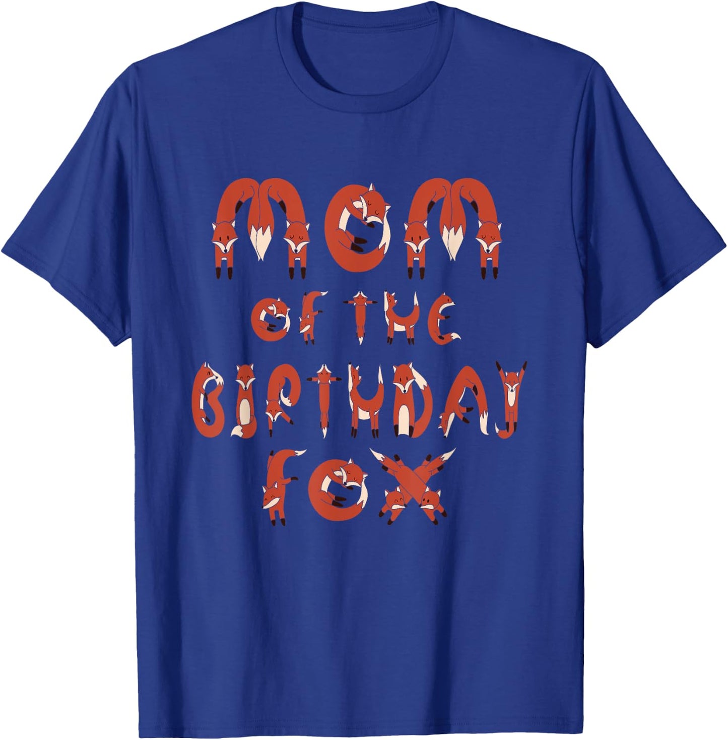 Mom Of The Birthday Fox Boys And Girls B-day Party T-Shirt - T-Shirt | Royal
