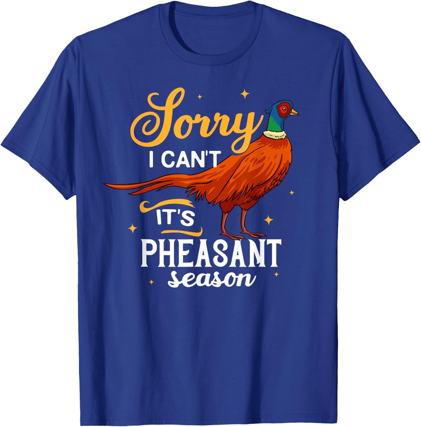 Pheasant Hunting Gift Bird Hunter Season T-Shirt - T-Shirt | Royal
