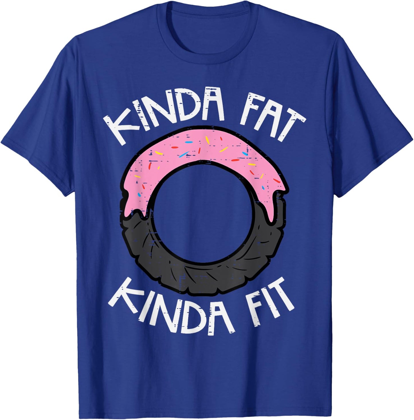 Gym Kinda Fat Fit Funny Workout Fitness Exercise Women Men T-Shirt - T-Shirt | Royal