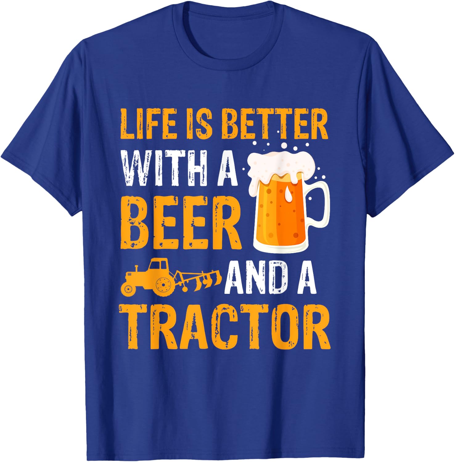Life Is Better With a Beer a Tractor Drinking Gifts T-Shirt - T-Shirt | Royal