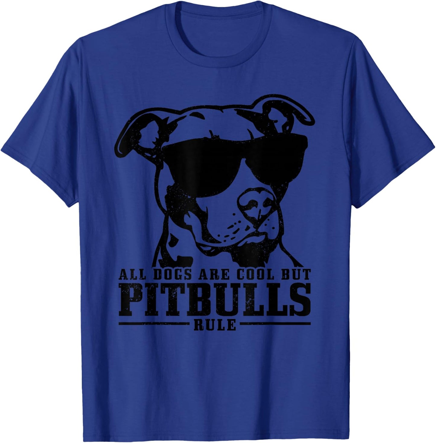 Pitbull All Dogs Are Cool Pitbulls Rule Funny Pitbull T-Shirt - T-Shirt | Royal