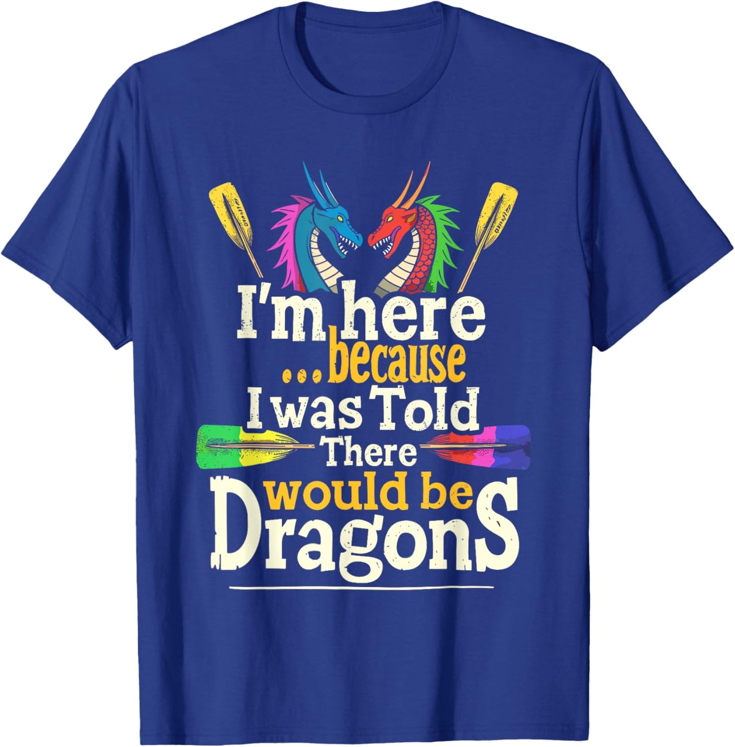 Funny Dragon Boat Paddle and Dragon Boat Racing T-Shirt - T-Shirt | Royal
