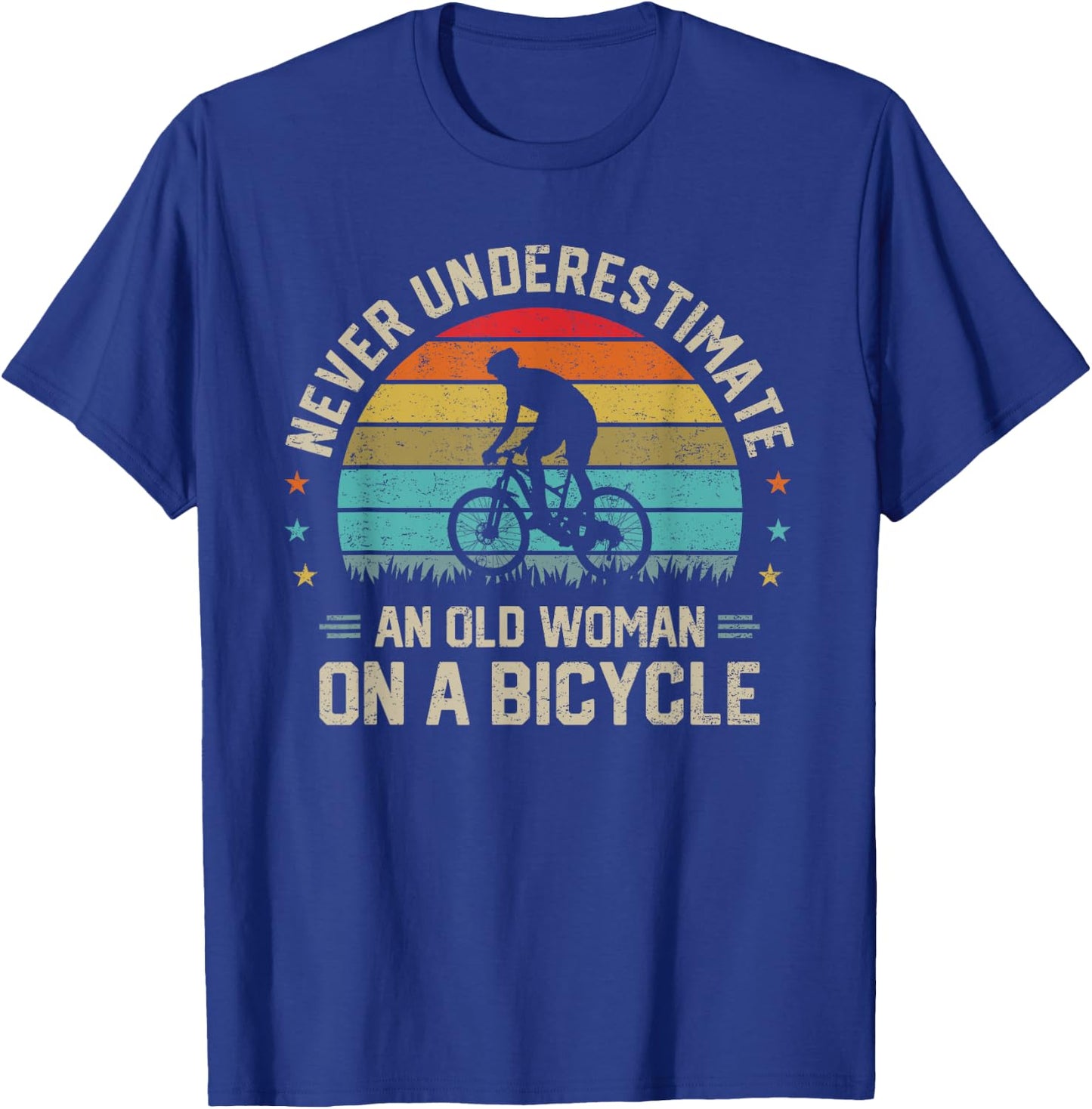 Never Underestimate an Old Woman on a Bicycle Cyclist Rider T-Shirt - T-Shirt | Royal