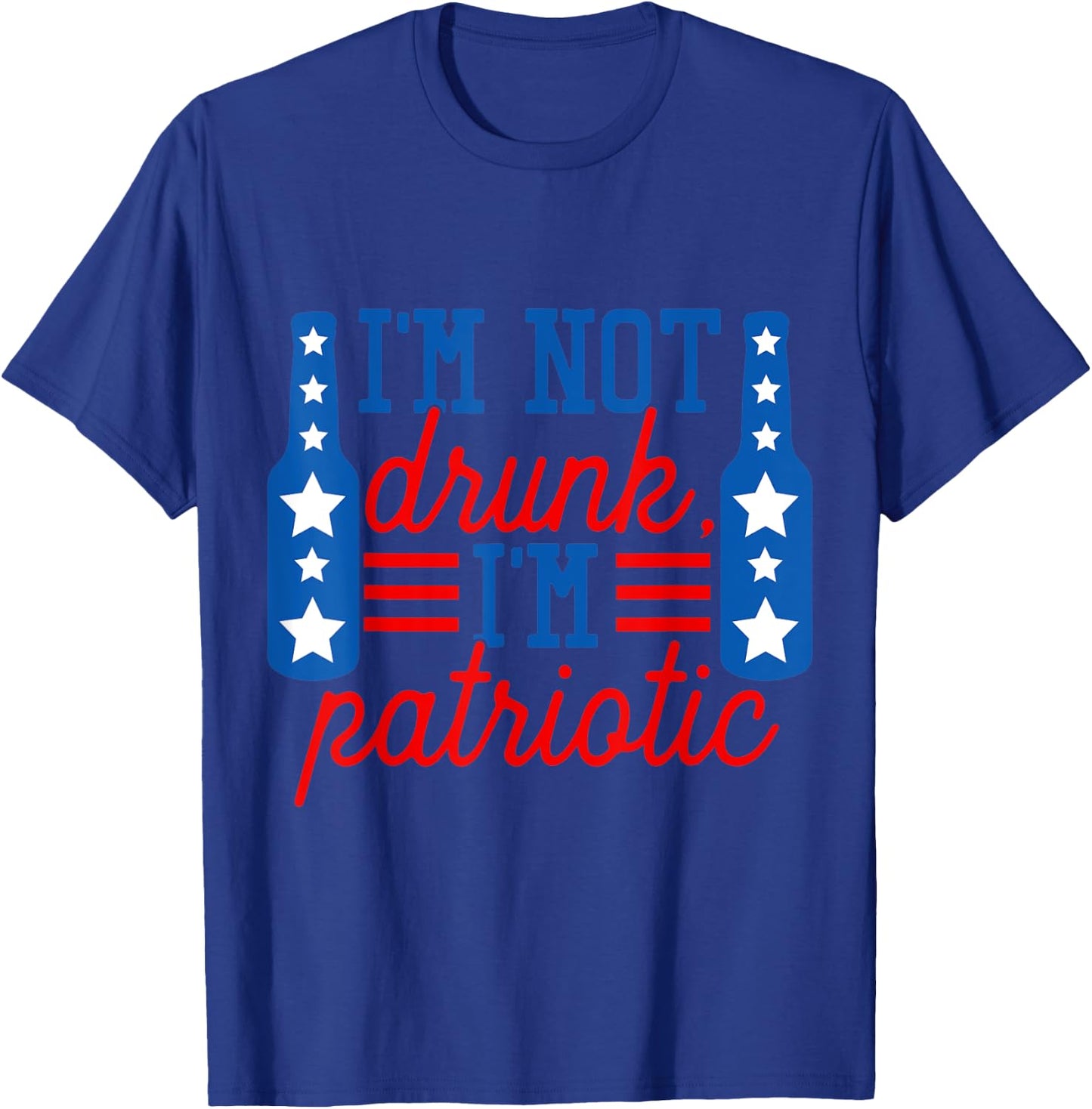 I'm Not Drunk I'm Patriotic Funny Drinking American Flag Women Men T-Shirt - T-Shirt | Royal