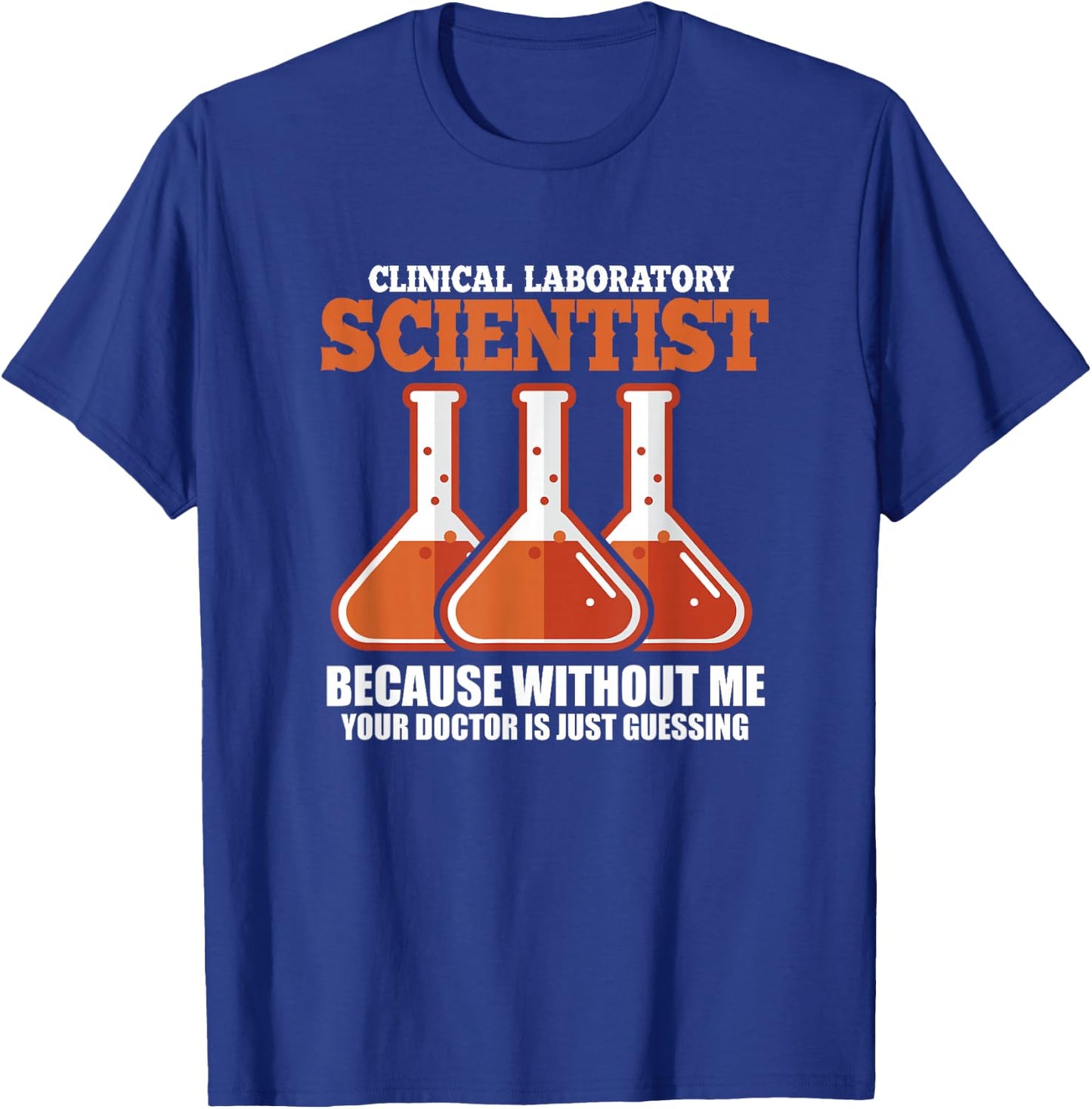 Clinical Laboratory Scientist Medical Science Lab Technician T-Shirt - T-Shirt | Royal