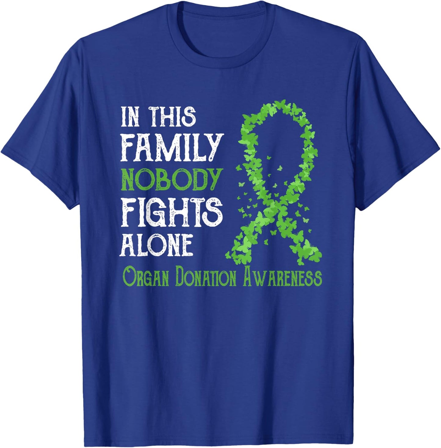 In This Family Nobody Fights Alone Organ Donation T-Shirt - T-Shirt | Royal