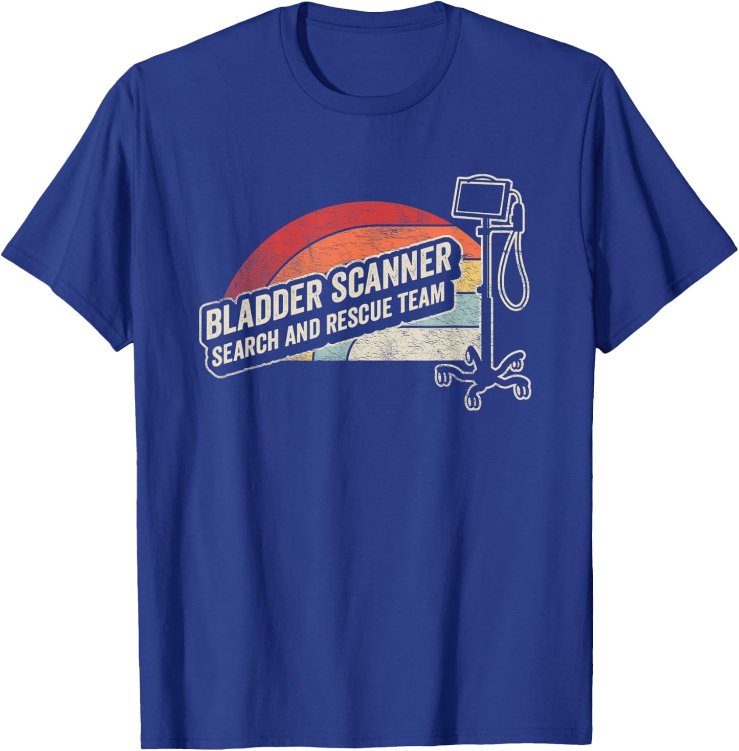 Retro Vintage Funny Nurse Shirt Bladder Scanner Search Team T-Shirt - T-Shirt | Royal