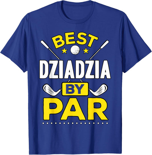 Best Dziadzia By Par Golf Dziadzia Gift T-Shirt - T-Shirt | Royal