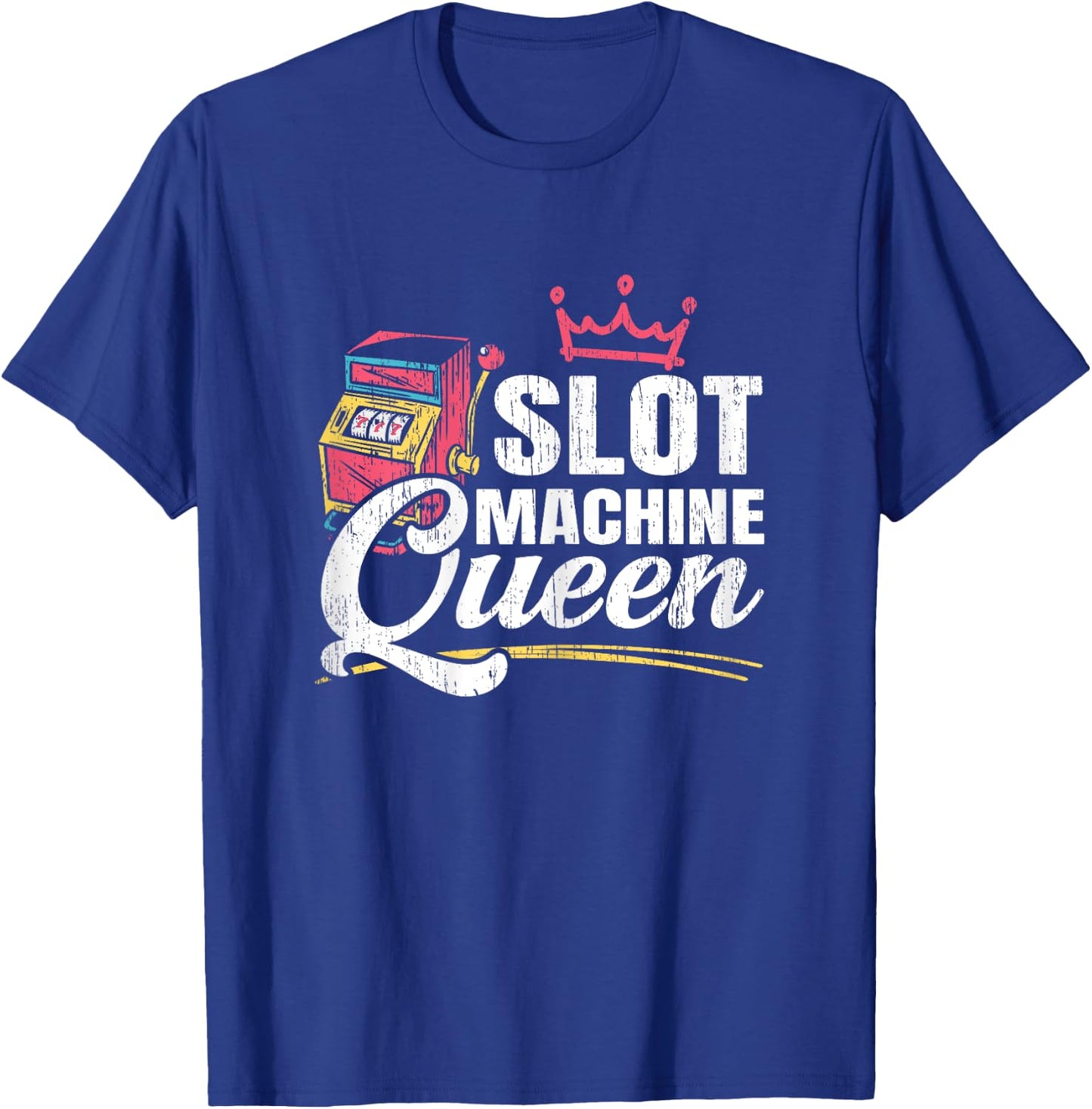 Slot Machine Queen Casino Gambling Roulette Games Gambler T-Shirt - T-Shirt | Royal