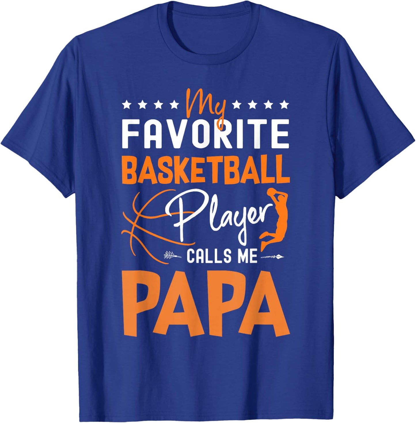 My Favorite Basketball Player Calls Me Papa Gift T-Shirt - T-Shirt | Royal