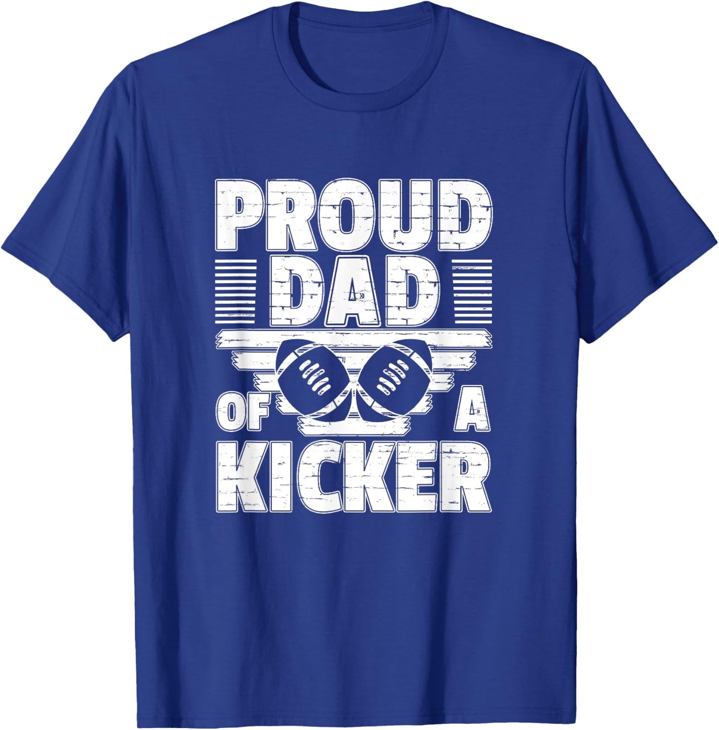 Proud Dad Of A Kicker Football Parent Gift T-Shirt - T-Shirt | Royal
