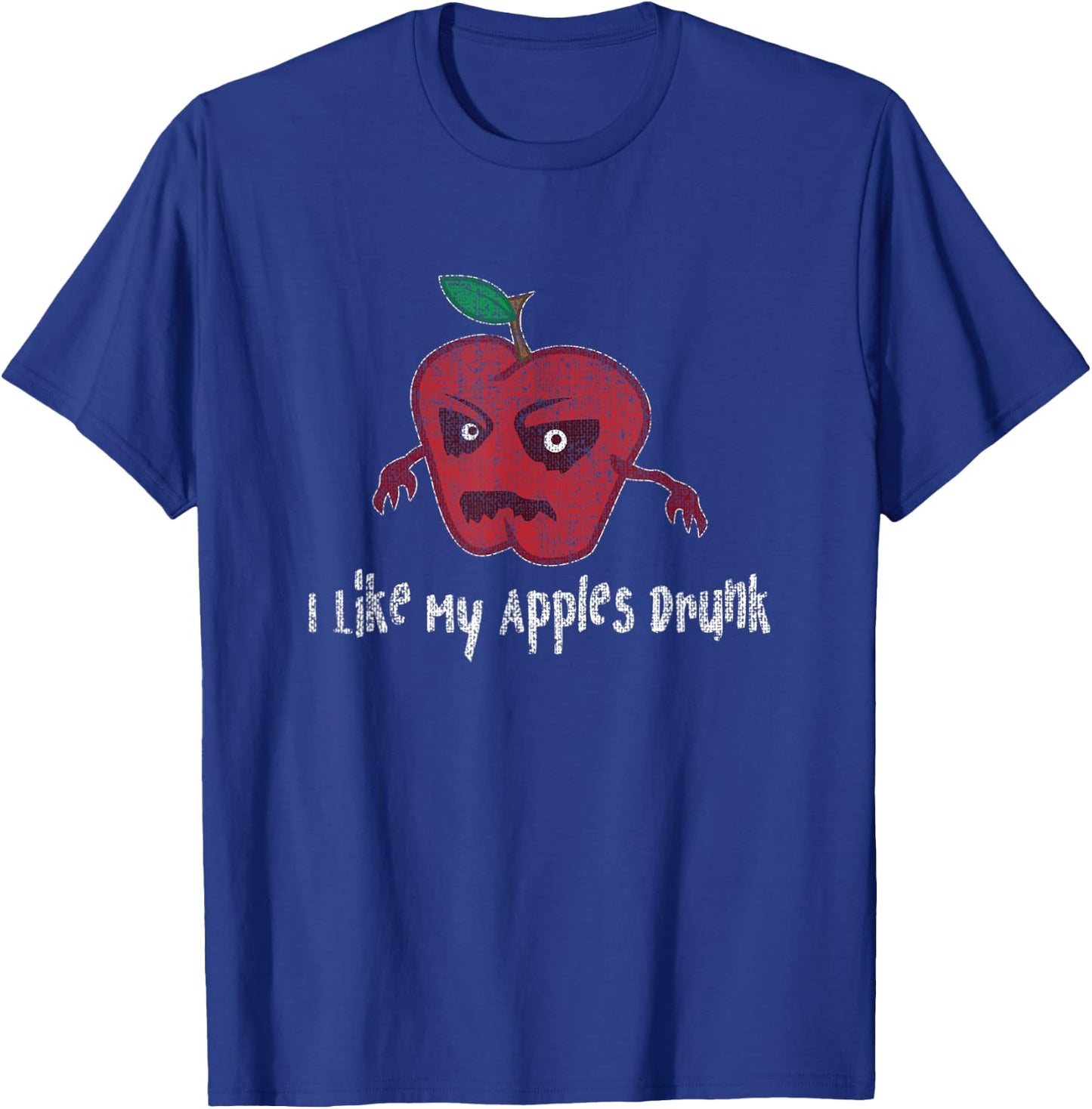 Hard Apple Cider Gift I Like My Apples Drunk Craft Brew Beer T-Shirt - T-Shirt | Royal