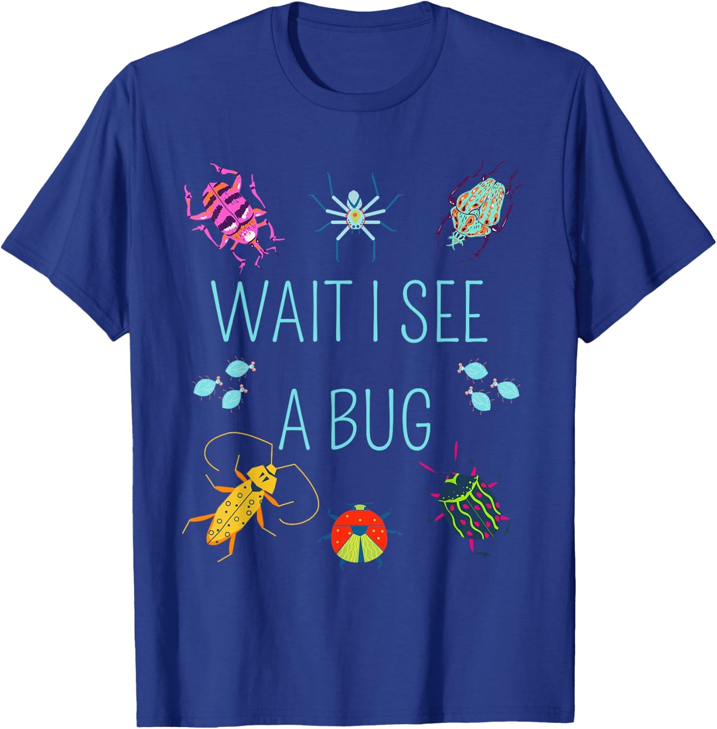 Wait I See A Bug Catcher Entomology for Boys Girls T-Shirt - T-Shirt | Royal