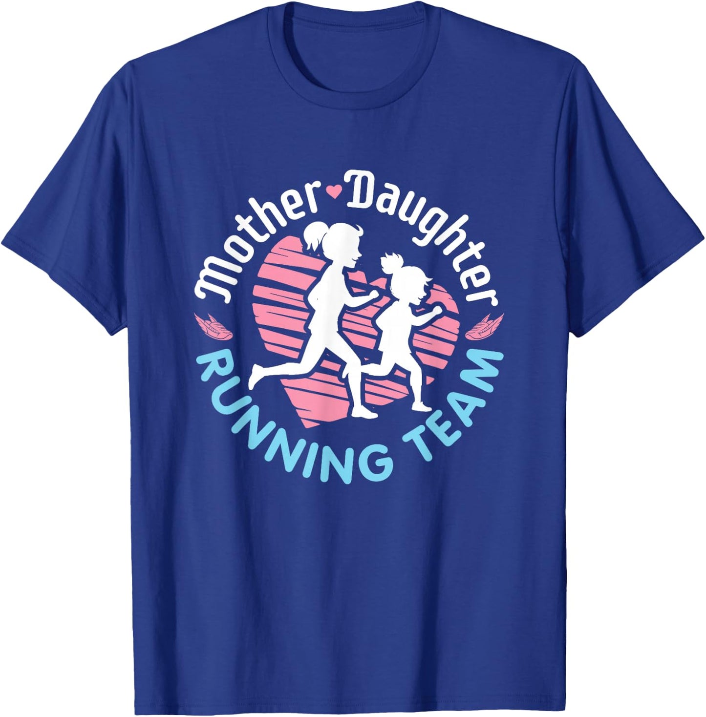 Mother Daughter Running Team Runner Run T-Shirt - T-Shirt | Royal
