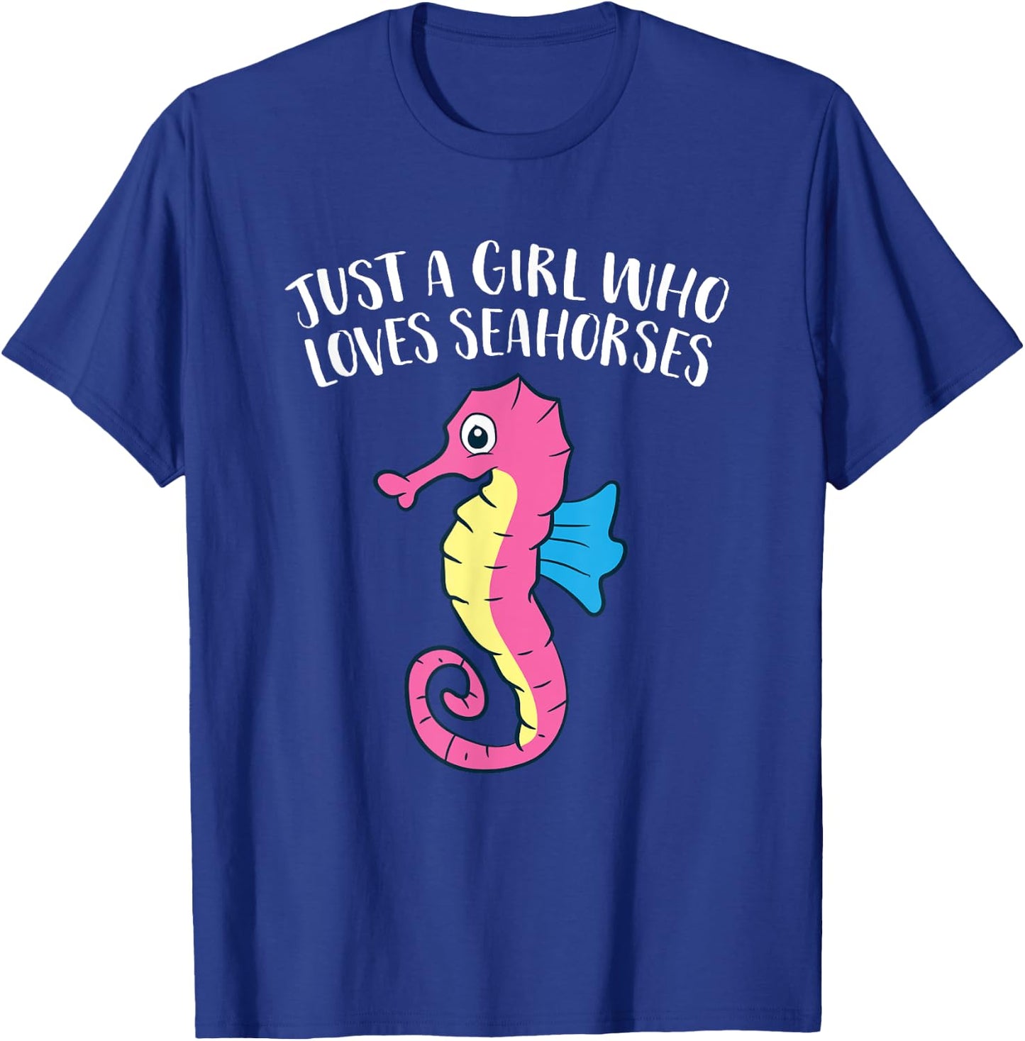 Just a Girl Who Loves Seahorses Cute Seahorse T-Shirt - T-Shirt | Royal
