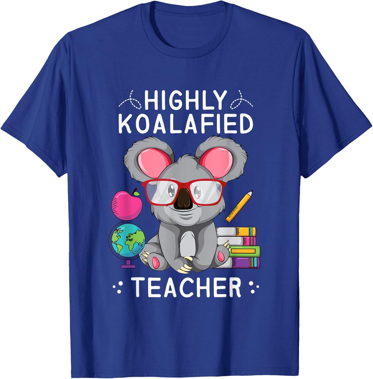 Highly Koalafied Teacher Koala T-Shirt - T-Shirt | Royal