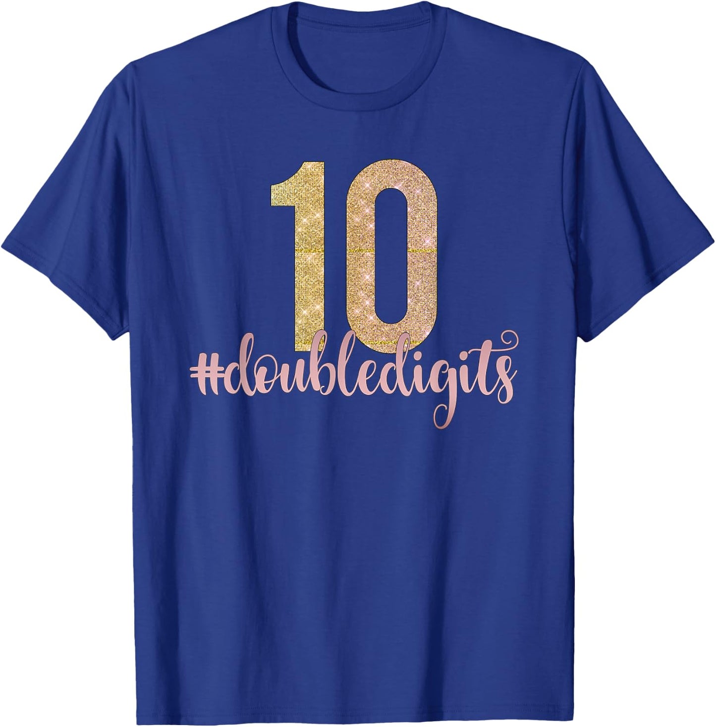 10th Birthday Gift Double Digits Girls Ten 10 Pink Glam Kids T-Shirt - T-Shirt | Royal