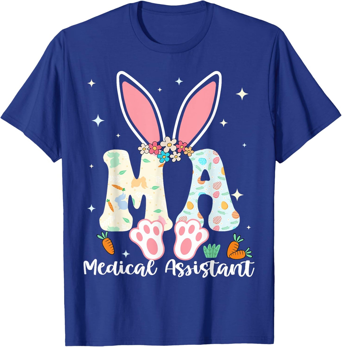Medical Assistant - Happy Easter Sayings Egg Bunny T-Shirt - T-Shirt | Royal