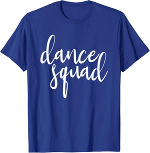 Dance Squad Dance Team Dancing Teen Dancer Gift Girl T-Shirt - T-Shirt | Royal